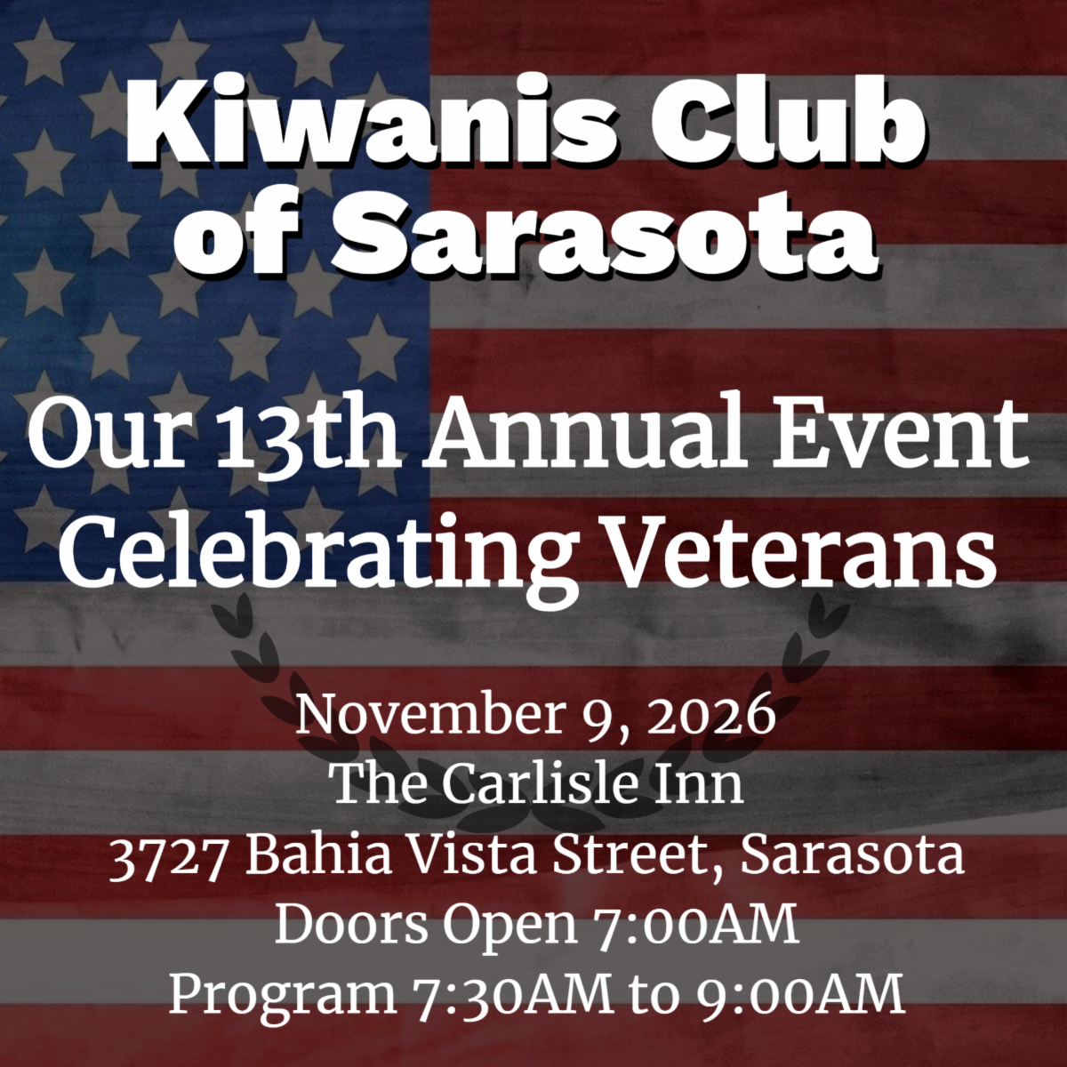Flyer for Sarasota Kiwanis Club Veterans Breakfast on Monday, November 9, 2026, from 7:00 AM - 9:00 AM at the Carlisle Inn, 3727 Bahia Vista St, Sarasota, FL.
